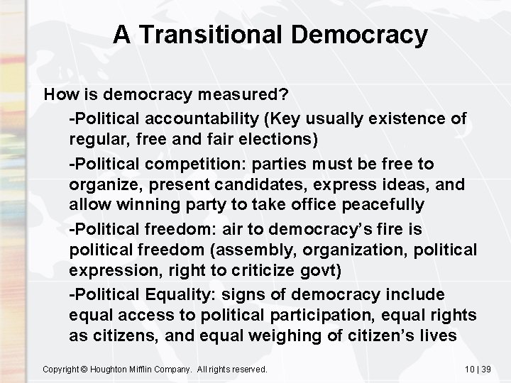 A Transitional Democracy How is democracy measured? -Political accountability (Key usually existence of regular,