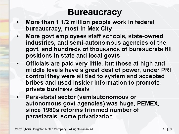 Bureaucracy • • More than 1 1/2 million people work in federal bureaucracy, most