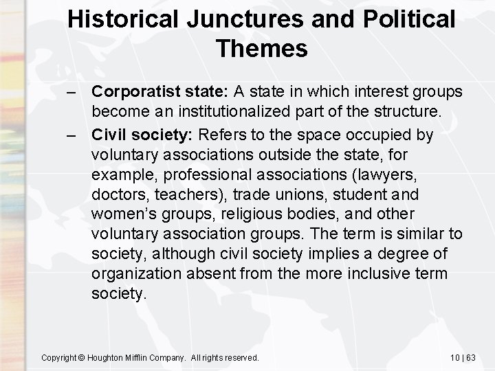 Historical Junctures and Political Themes – Corporatist state: A state in which interest groups