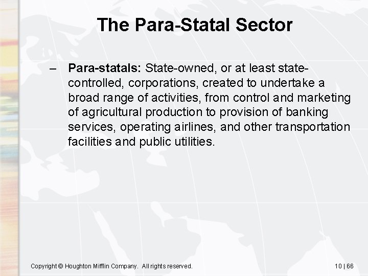 The Para-Statal Sector – Para-statals: State-owned, or at least statecontrolled, corporations, created to undertake