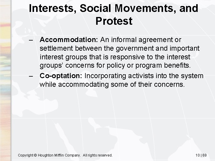 Interests, Social Movements, and Protest – Accommodation: An informal agreement or settlement between the