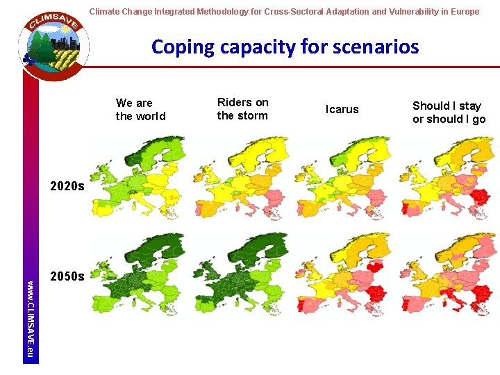 Climate Change Integrated Methodology for Cross-Sectoral Adaptation and Vulnerability in Europe Coping capacity for