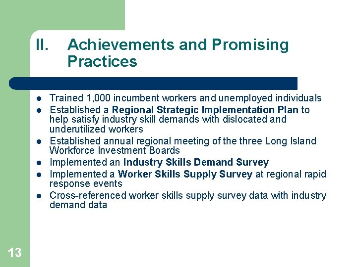 II. l l l 13 Achievements and Promising Practices Trained 1, 000 incumbent workers