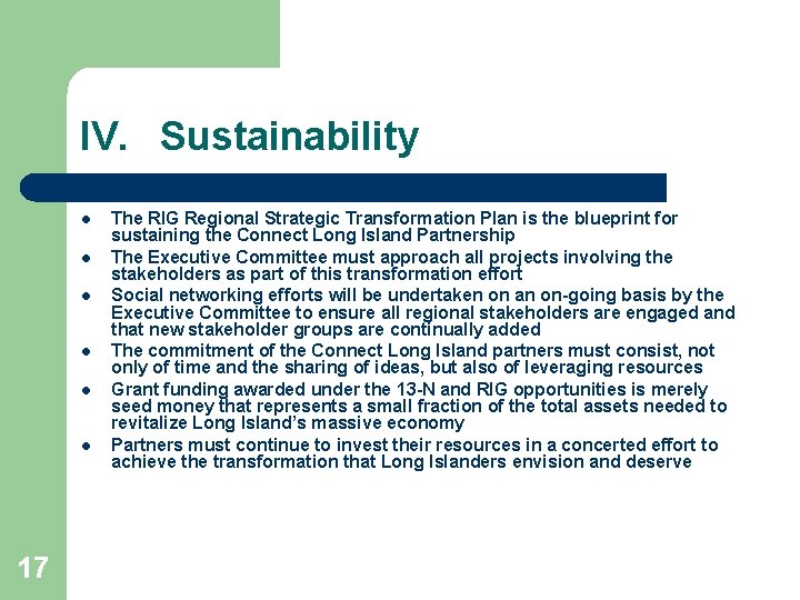 IV. Sustainability l l l 17 The RIG Regional Strategic Transformation Plan is the