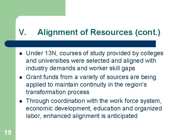 V. l l l 19 Alignment of Resources (cont. ) Under 13 N, courses