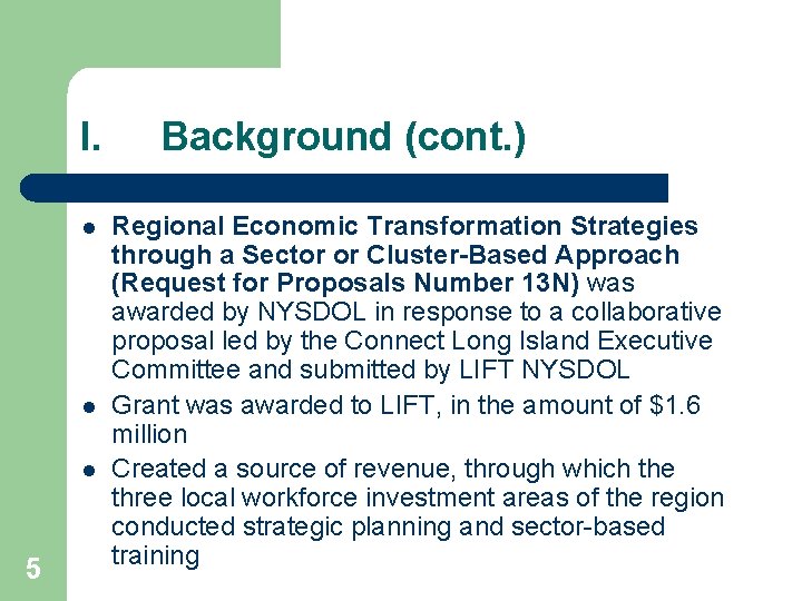 I. l l l 5 Background (cont. ) Regional Economic Transformation Strategies through a