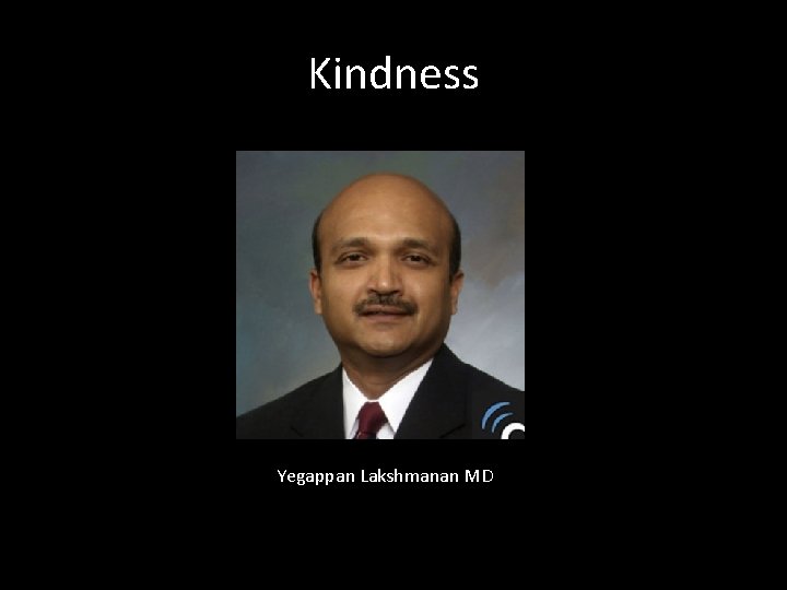 Kindness Yegappan Lakshmanan MD 