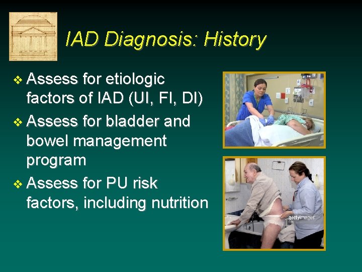IAD Diagnosis: History v Assess for etiologic factors of IAD (UI, FI, DI) v IAD Diagnosis: History v Assess for etiologic factors of IAD (UI, FI, DI) v