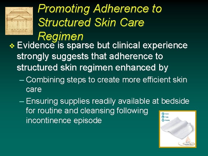 Promoting Adherence to Structured Skin Care Regimen v Evidence is sparse but clinical experience Promoting Adherence to Structured Skin Care Regimen v Evidence is sparse but clinical experience