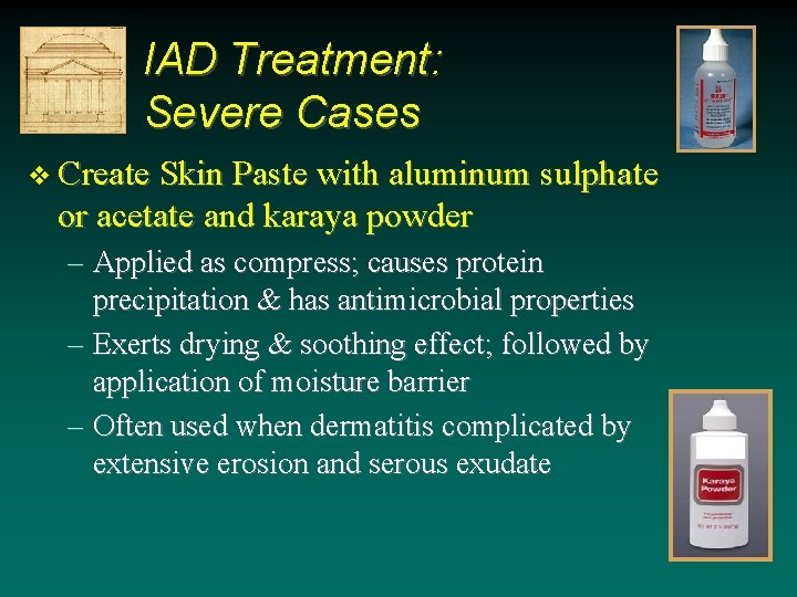 IAD Treatment: Severe Cases v Create Skin Paste with aluminum sulphate or acetate and IAD Treatment: Severe Cases v Create Skin Paste with aluminum sulphate or acetate and