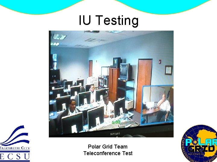 IU Testing Polar Grid Team Teleconference Test 