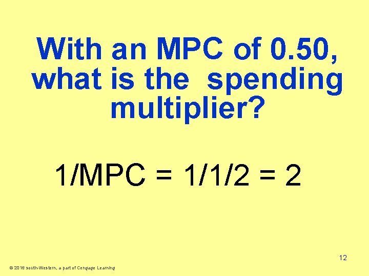 With an MPC of 0. 50, what is the spending multiplier? 1/MPC = 1/1/2