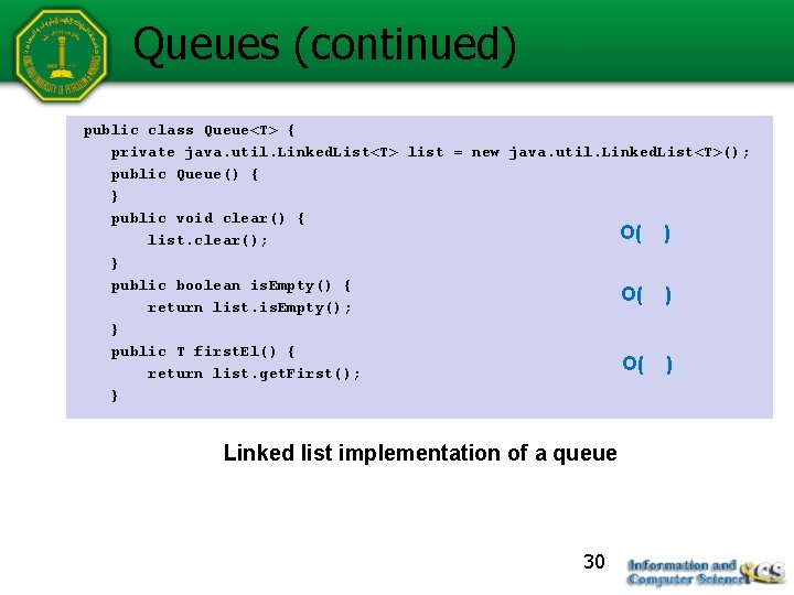 Queues (continued) public class Queue<T> { private java. util. Linked. List<T> list = new