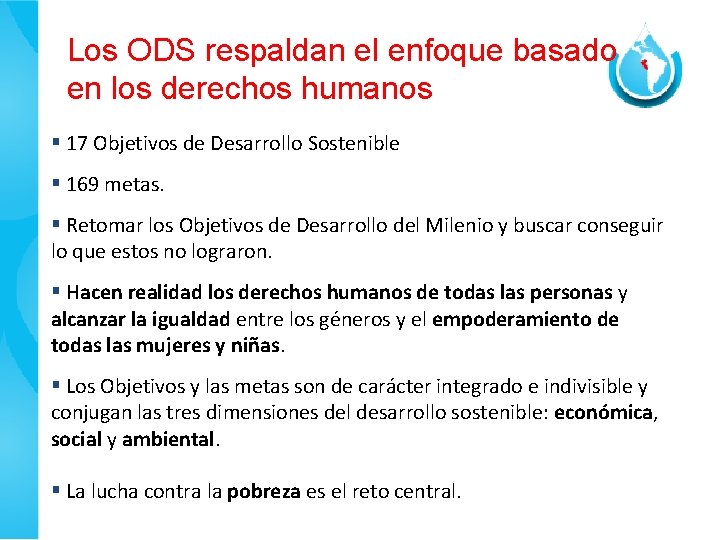 Los ODS respaldan el enfoque basado en los derechos humanos § 17 Objetivos de