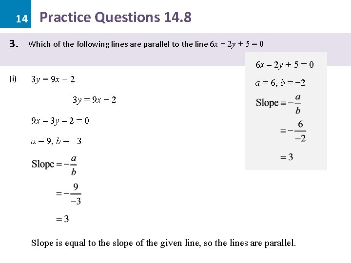 14 3. Practice Questions 14. 8 Which of the following lines are parallel to