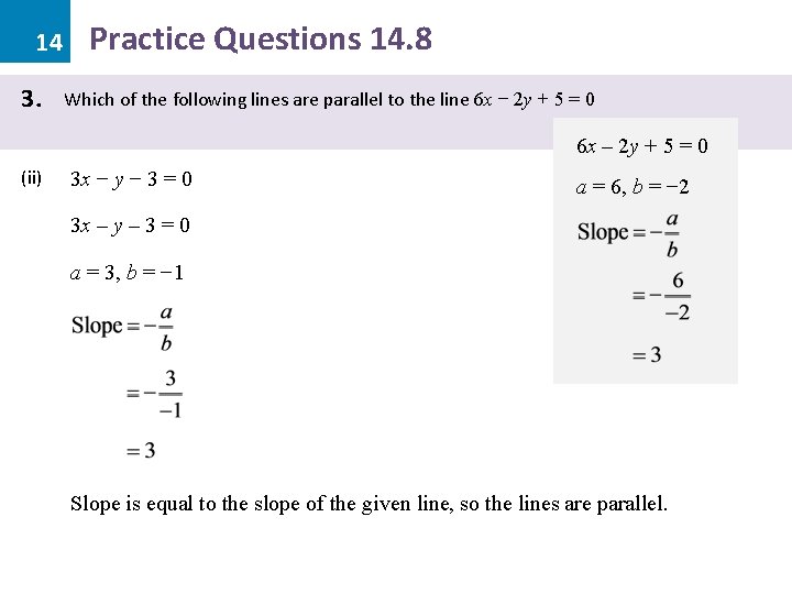 14 3. Practice Questions 14. 8 Which of the following lines are parallel to