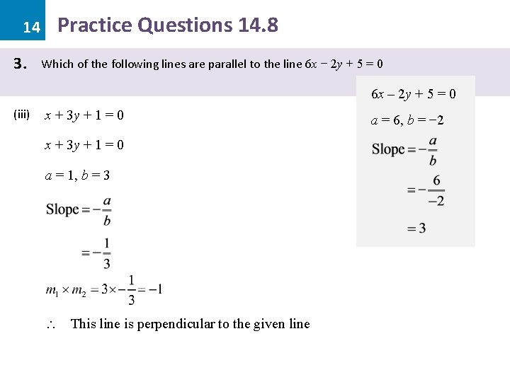 14 3. Practice Questions 14. 8 Which of the following lines are parallel to