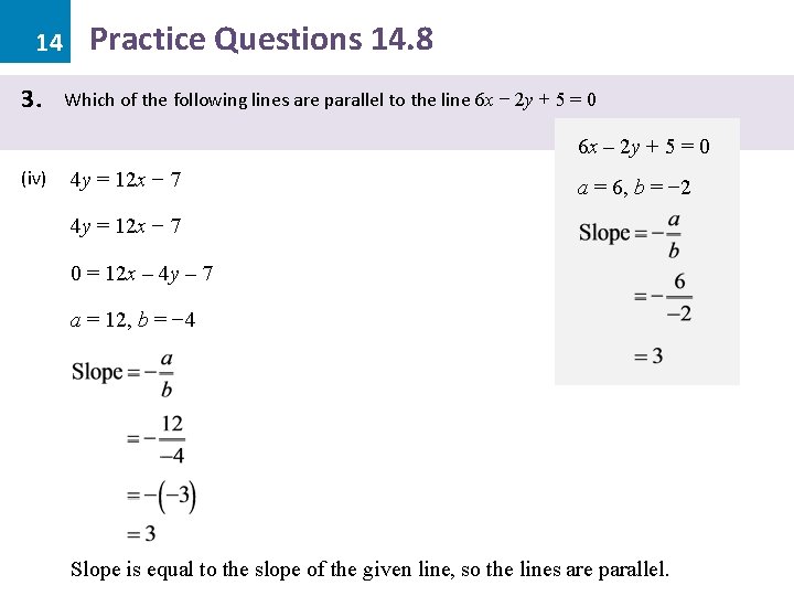 14 3. Practice Questions 14. 8 Which of the following lines are parallel to