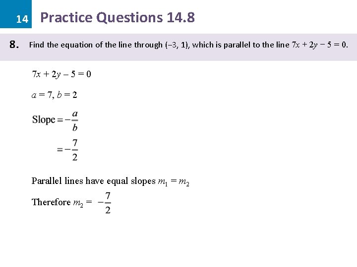 14 8. Practice Questions 14. 8 Find the equation of the line through (−