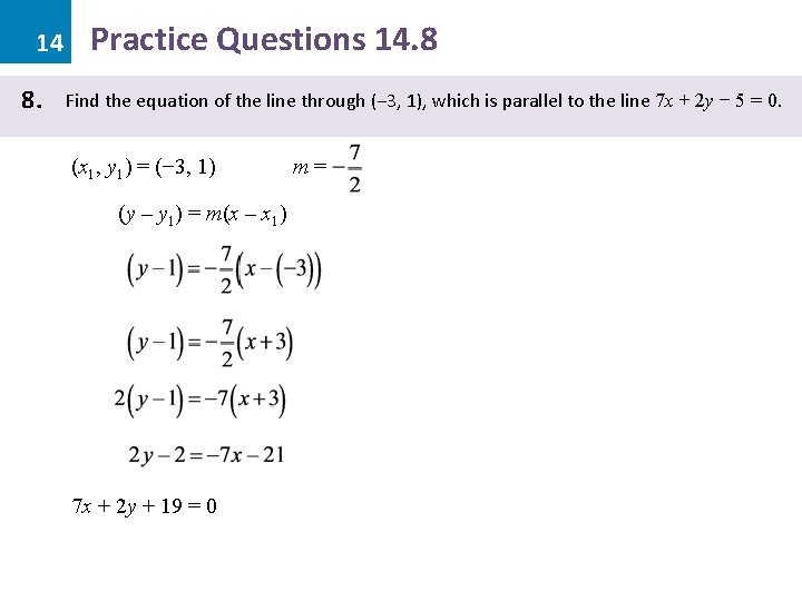 14 8. Practice Questions 14. 8 Find the equation of the line through (−