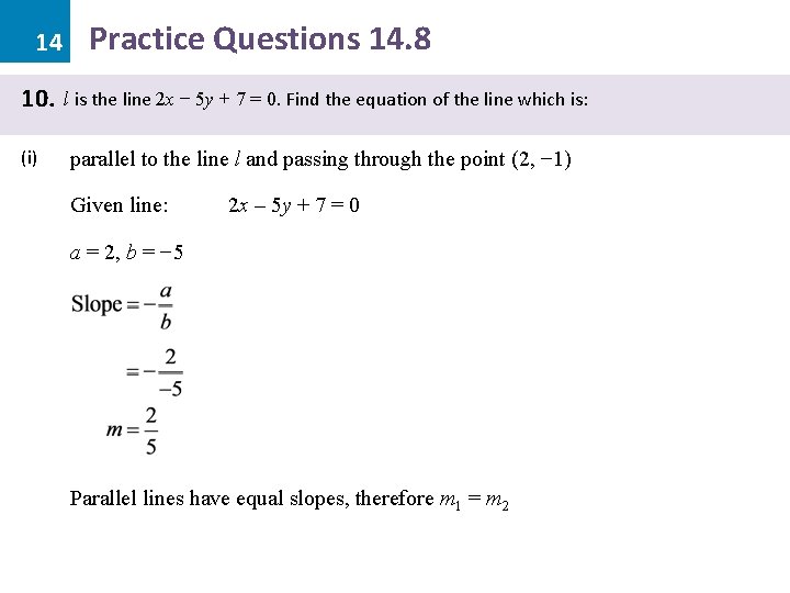 14 10. (i) Practice Questions 14. 8 l is the line 2 x −
