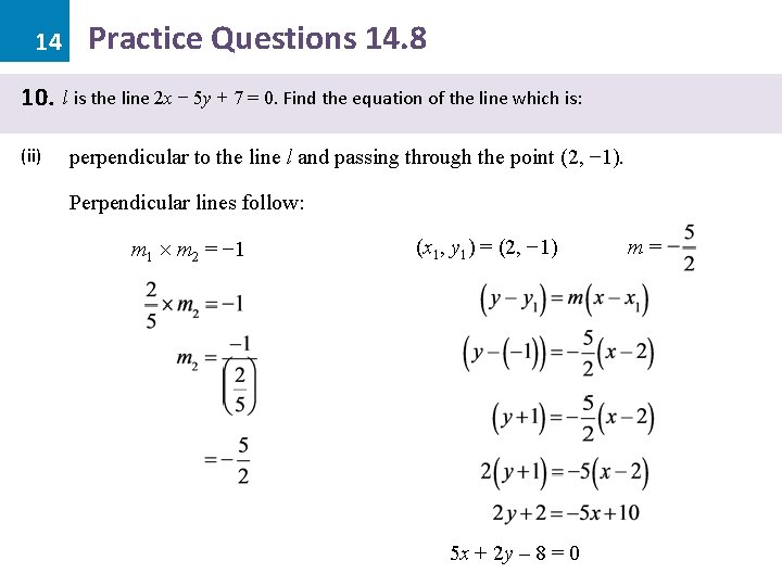 14 10. (ii) Practice Questions 14. 8 l is the line 2 x −