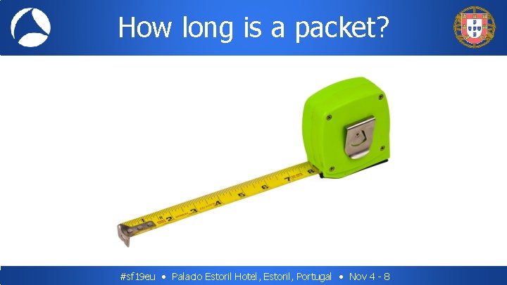 How long is a packet? #sf 19 eu • Palacio Estoril Hotel, Estoril, Portugal