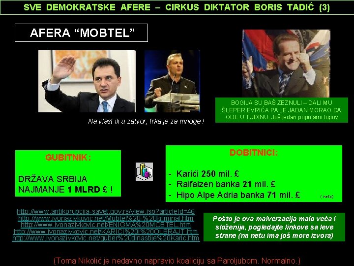 SVE DEMOKRATSKE AFERE – CIRKUS DIKTATOR BORIS TADIĆ (3) AFERA “MOBTEL” Na vlast ili