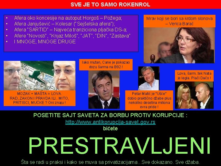 SVE JE TO SAMO ROKENROL • • • Afera oko koncesije na autoput Horgoš