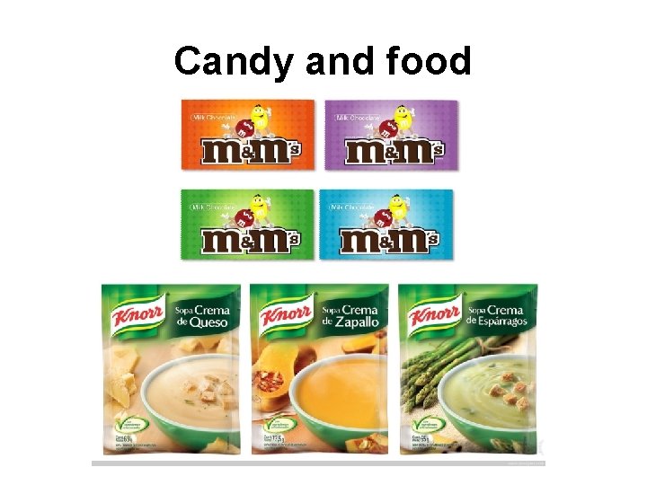 Candy and food Candy and food