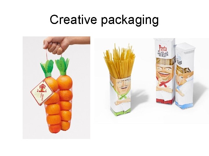 Creative packaging Creative packaging