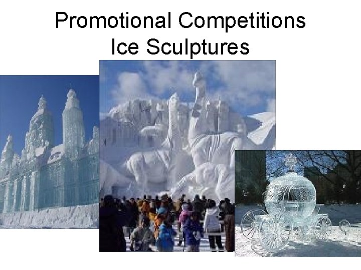 Promotional Competitions Ice Sculptures Promotional Competitions Ice Sculptures