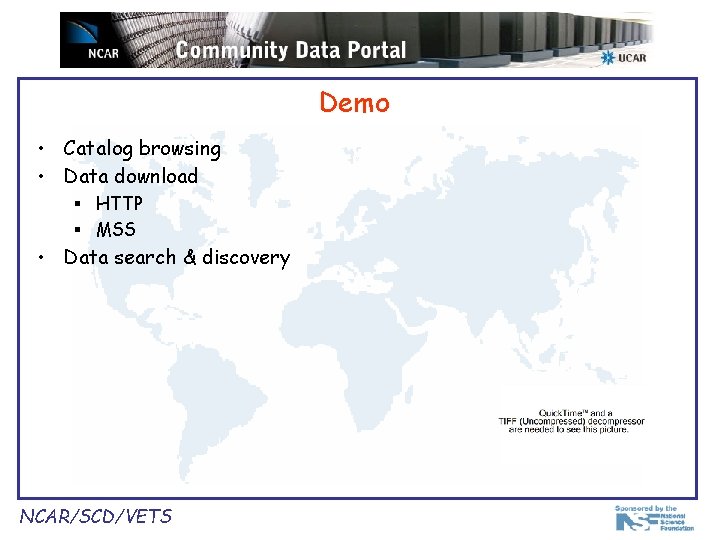 Demo • Catalog browsing • Data download § HTTP § MSS • Data search