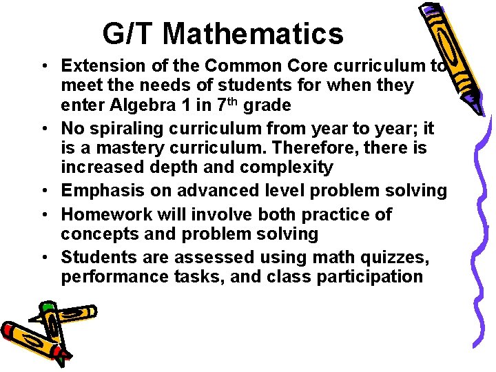 G/T Mathematics • Extension of the Common Core curriculum to meet the needs of