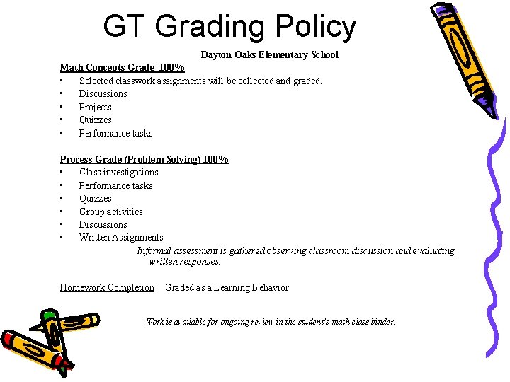 GT Grading Policy Dayton Oaks Elementary School Math Concepts Grade 100% • Selected classwork