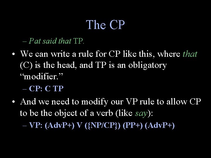The CP – Pat said that TP. • We can write a rule for