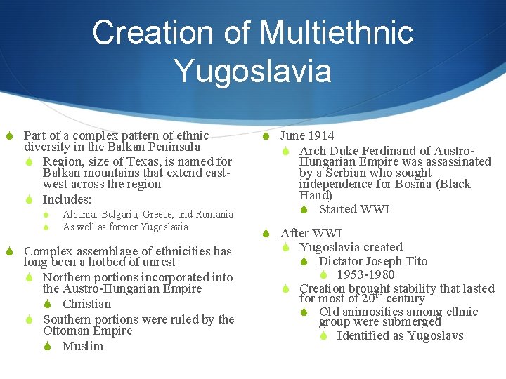 Creation of Multiethnic Yugoslavia S Part of a complex pattern of ethnic diversity in