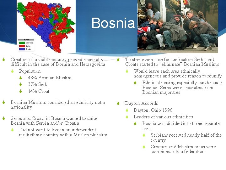Bosnia S Creation of a viable country proved especially difficult in the case of
