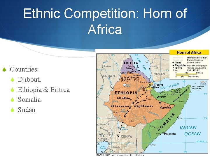 Ethnic Competition: Horn of Africa S Countries: S Djibouti S Ethiopia & Eritrea S