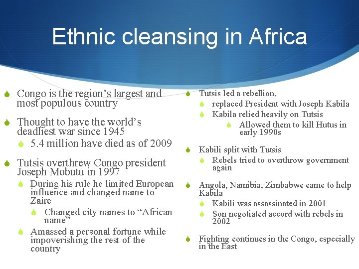 Ethnic cleansing in Africa S Congo is the region’s largest and S Thought to