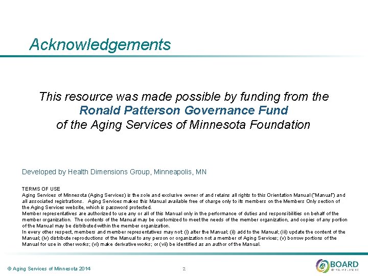 Acknowledgements This resource was made possible by funding from the Ronald Patterson Governance Fund Acknowledgements This resource was made possible by funding from the Ronald Patterson Governance Fund