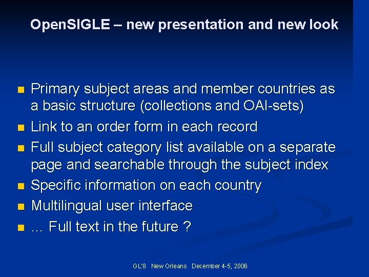 Open. SIGLE – new presentation and new look n n n Primary subject areas