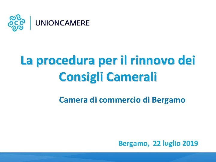 La procedura per il rinnovo dei Consigli Camera di commercio di Bergamo, 22 luglio