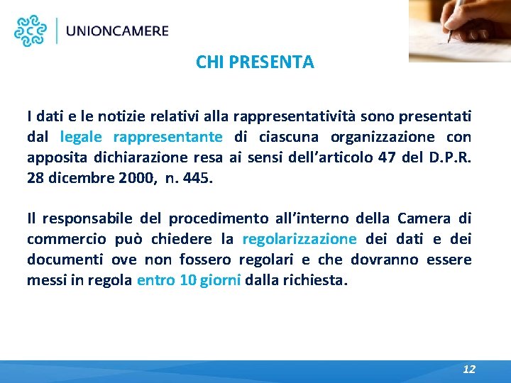 CHI PRESENTA I dati e le notizie relativi alla rappresentatività sono presentati dal legale