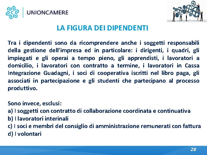 LA FIGURA DEI DIPENDENTI Tra i dipendenti sono da ricomprendere anche i soggetti responsabili