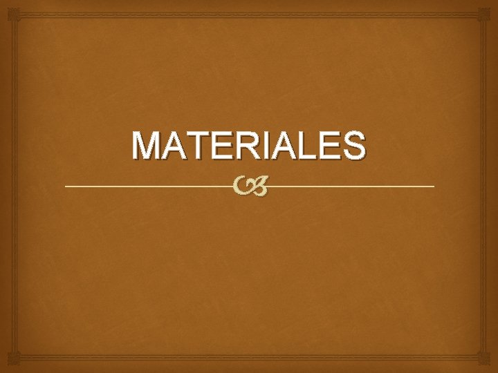 MATERIALES 