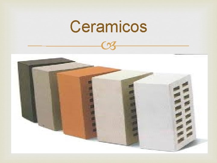 Ceramicos 