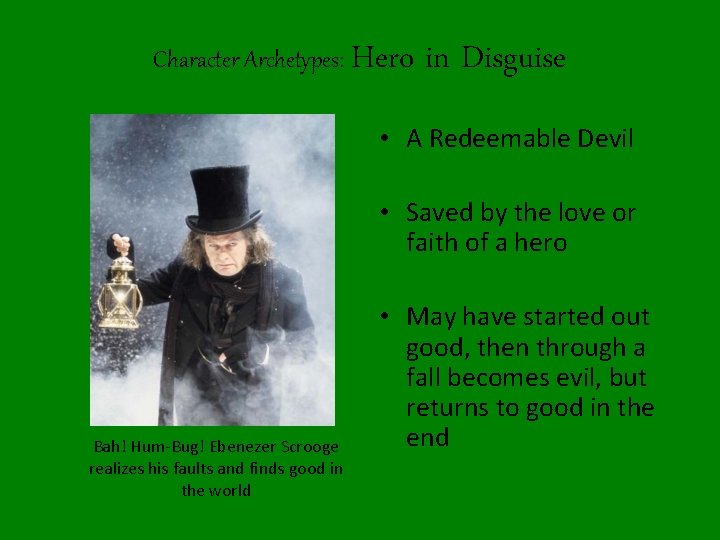 Character Archetypes: Hero in Disguise • A Redeemable Devil • Saved by the love