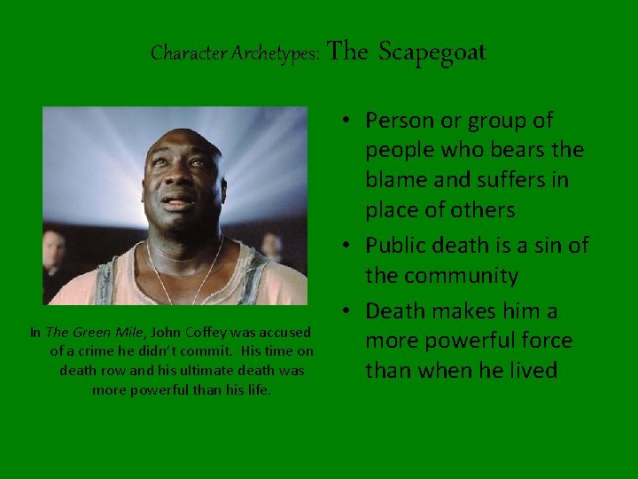 Character Archetypes: The In The Green Mile, John Coffey was accused of a crime