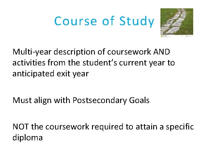 Course of Study Multi-year description of coursework AND activities from the student’s current year